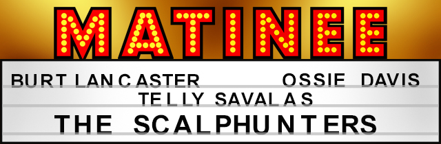 Scalphunters Matinee 1